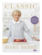 Classic: Delicious, no-fuss recipes from Mary's new BBC series