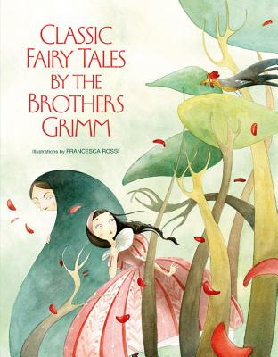 Classic Fairy Tales by the Brothers Grimm - Grimm, The Brothers