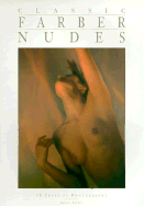 Classic Farber Nudes: 20 Years of Photography - Farber, Robert