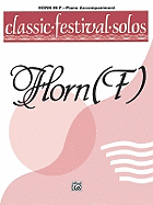 Classic Festival Solos (Horn in F), Vol 1: Piano Acc.