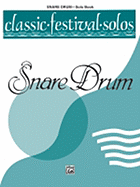 Classic Festival Solos (Snare Drum), Vol 1: Solo Book
