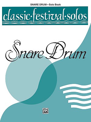 Classic Festival Solos (Snare Drum), Vol 1: Solo Book - Lamb, Jack (Editor)