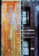 Classic Futures: Lessons from the Past for the Electronic Age