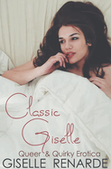 Classic Giselle: Queer and Quirky Erotica