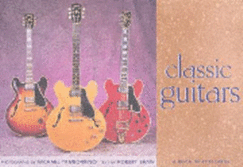 Classic Guitars - Tamborrino, Michael (Photographer), and Shaw, Robert (Text by)