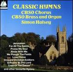 Classic Hymns - Peter King (organ); City of Birmingham Symphony Chorus (choir, chorus); City of Birmingham Symphony Orchestra;...