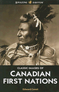 Classic Images of Canadian First Nations