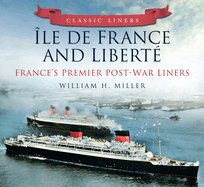 Classic Liners le de France and Libert: France's Premier Post-War Liners