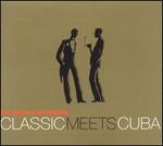 Classic Meets Cuba - Cuba Percussion / Klazz Brothers