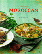 Classic Moroccan: Aromatic and Spicy Dishes from Northern Africa