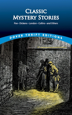 Classic Mystery Stories: Poe, Dickens, London, Collins and Others - Greene, Douglas G (Editor)
