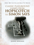 Classic Playground Games: From Hopscotch to Simon Says