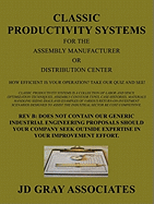 Classic Productivity Systems for the Assembly Manufacturer or Distribution Center: How Efficient is Your Operation? Take our Quiz and See!