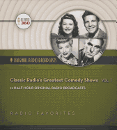 Classic Radio's Greatest Comedy Shows, Vol. 1 - Hollywood 360, and Various Performers (Read by)