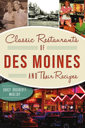 Classic Restaurants of Des Moines and Their Recipes