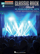 Classic Rock - 10 Monumental Hits: Cello Easy Instrumental Play-Along Book with Online Audio Tracks