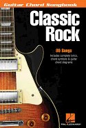 Classic Rock: Guitar Chord Songbook (6 Inch. X 9 Inch.)