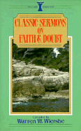 Classic Sermons on Faith and Doubt - Wiersbe, Warren W, Dr. (Designer)