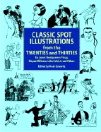 Classic Spot Illustrations from the Twenties and Thirties: By James Montgomery Flagg, Gluyas Williams, John Held, Jr., et al