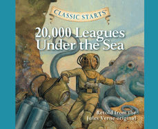 Classic Starts(r): 20,000 Leagues Under the Sea Volume 1