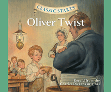 Classic Starts(r): Oliver Twist Volume 7