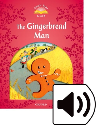 Classic Tales Second Edition: Level 2: The Gingerbread Man Audio Pack - Arengo, Sue
