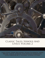 Classic Tales: Serious and Lively, Volume 2