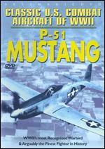 Classic U.S. Combat Aircraft of WWII: P-51 Mustang - 