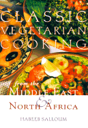 Classic Vegetarian Cooking: From the Middle East & North Africa - Salloum, Habeeb