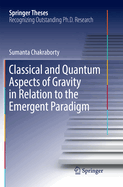 Classical and Quantum Aspects of Gravity in Relation to the Emergent Paradigm