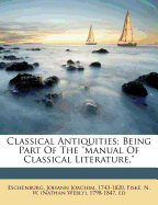 Classical Antiquities: Being Part of the Manual of Classical Literature