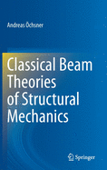 Classical Beam Theories of Structural Mechanics