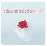 Classical Chillout, Vol. 2 [U.S. edition]