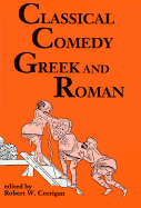 Classical Comedy: Greek and Roman: Six Plays