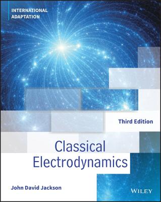 Classical Electrodynamics - Jackson, John David