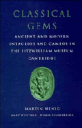 Classical Gems: Ancient and Modern Intaglios and Cameos in the Fitzwilliam Museum, Cambridge