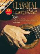 Classical Guitar Method Book 1 Bk/CD: For Beginners to Intermediate Students