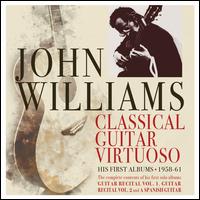 Classical Guitar Virtuoso: His First Albums, 1958-61 - John Williams (spanish guitar)