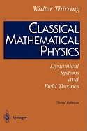 Classical Mathematical Physics: Dynamical Systems and Field Theories