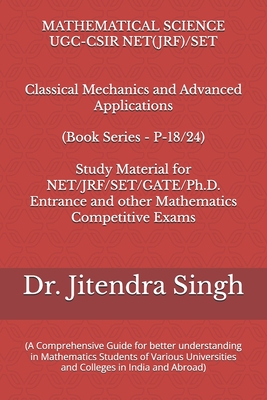 Classical Mechanics and Advanced Applications: 9Book Series P-18/24) - Verma, Preety (Editor), and Singh, Jitendra
