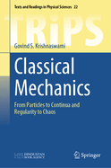 Classical Mechanics: From Particles to Continua and Regularity to Chaos