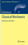 Classical Mechanics: Kinematics and Statics