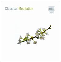 Classical Meditation - David Green (violin); Jurgen Petrenko (organ); Maggini Quartet; Michael Cox (flute); Nicholas Daniel (oboe);...