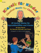 Classical Music for Children: 29 Easy Pieces for Descant Recorder and Piano - Book Only