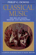 Classical Music: The Era of Haydn, Mozart, and Beethoven