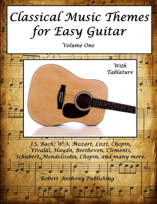 Classical Music Themes for Easy Guitar - Anthony, Robert, Dr.