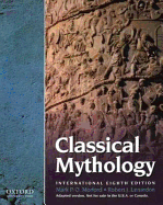 Classical Mythology - Morford, Mark P. O., and Lenardon, Robert J. (Contributions by), and Sham, Michael (Contributions by)