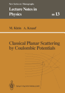 Classical Planar Scattering by Coulombic Potentials - Klein, Markus, and Knauf, Andreas