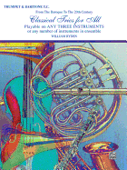 Classical Trios for All (from the Baroque to the 20th Century): B-Flat Trumpet, Baritone T.C.