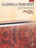 Classics for Piano Duet, Bk 1: 7 Duet Arrangements of Student Favorites for Late Elementary to Early Intermediate Pianists